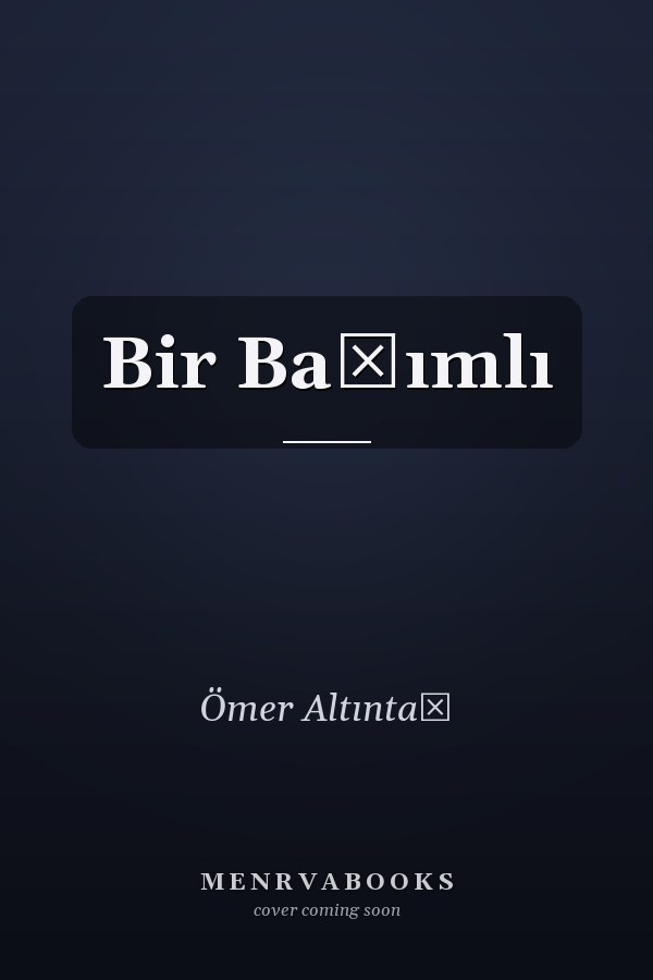 Bir Bağımlı