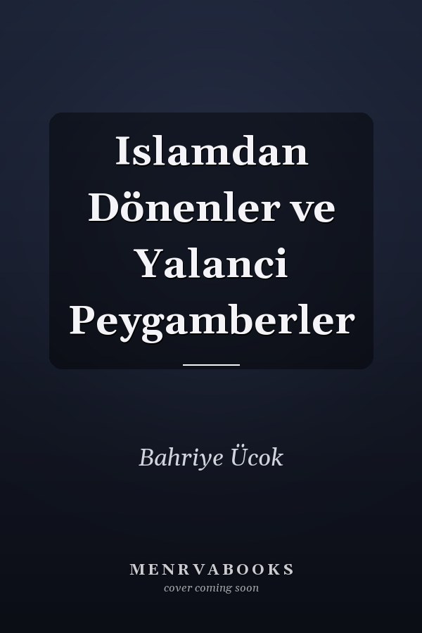 Islamdan Dönenler ve Yalanci Peygamberler