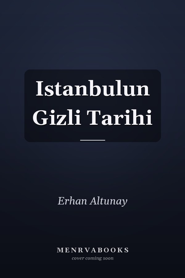Istanbulun Gizli Tarihi