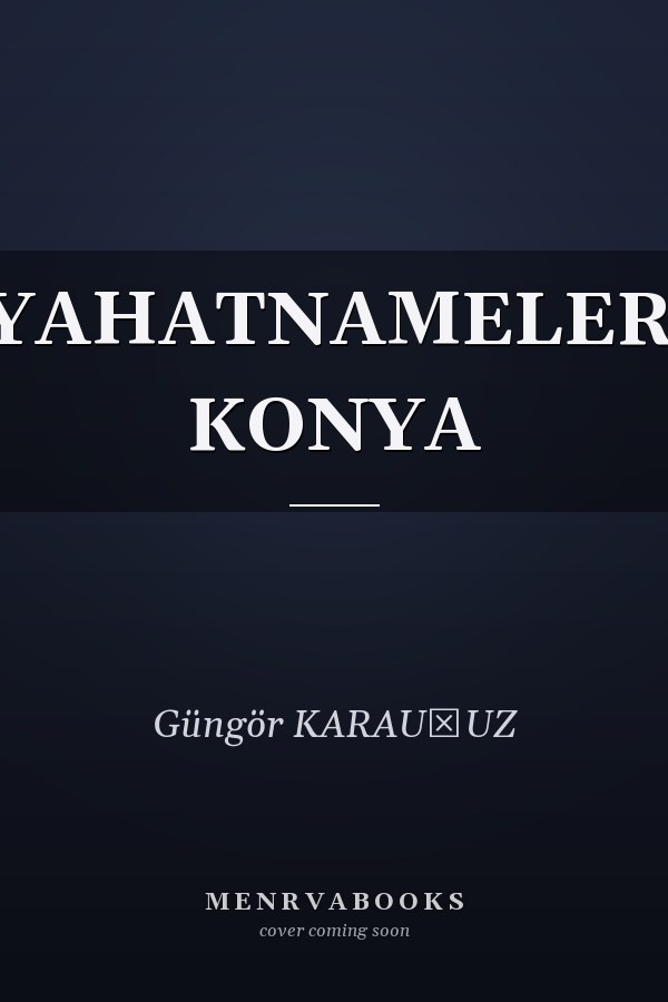 SEYAHATNAMELERDE KONYA