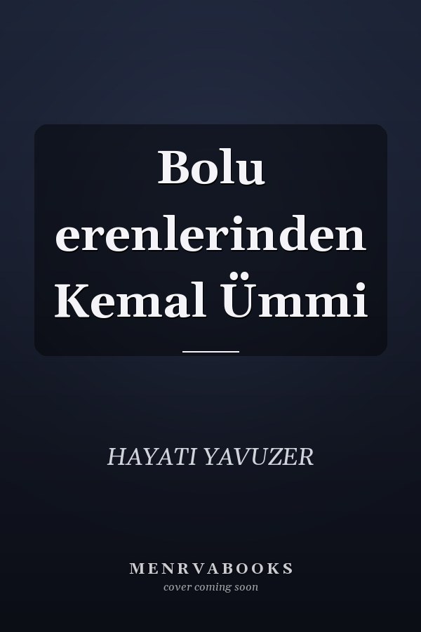 Bolu erenlerinden Kemal Ümmi