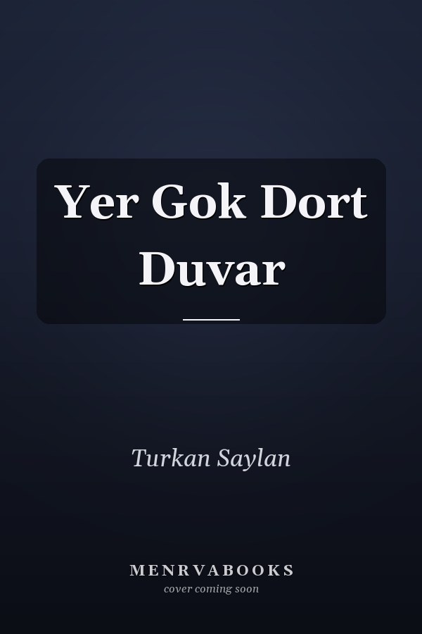 Yer Gok Dort Duvar