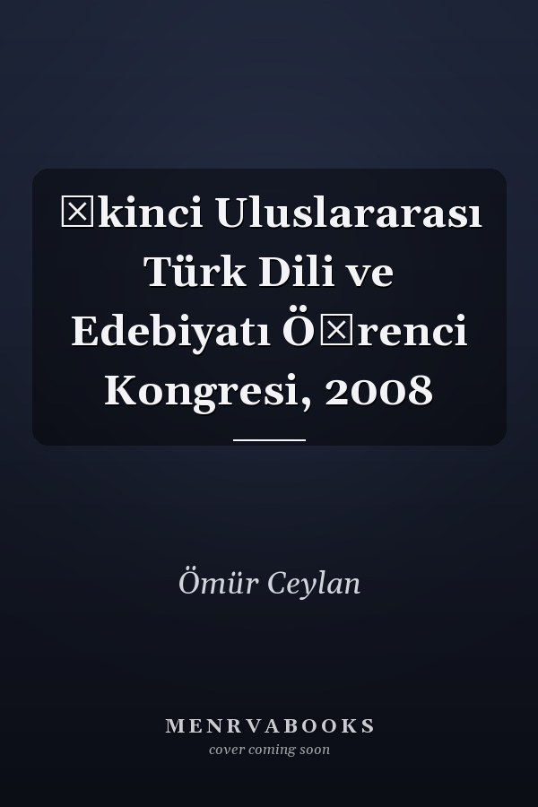 İkinci Uluslararası Türk Dili ve Edebiyatı Öğrenci Kongresi, 2008