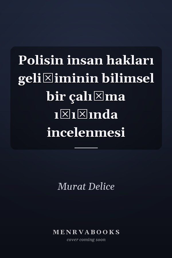 Polisin insan hakları gelişiminin bilimsel bir çalışma ışığında incelenmesi