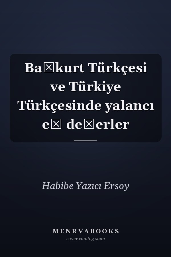 Başkurt Türkçesi ve Türkiye Türkçesinde yalancı eş değerler