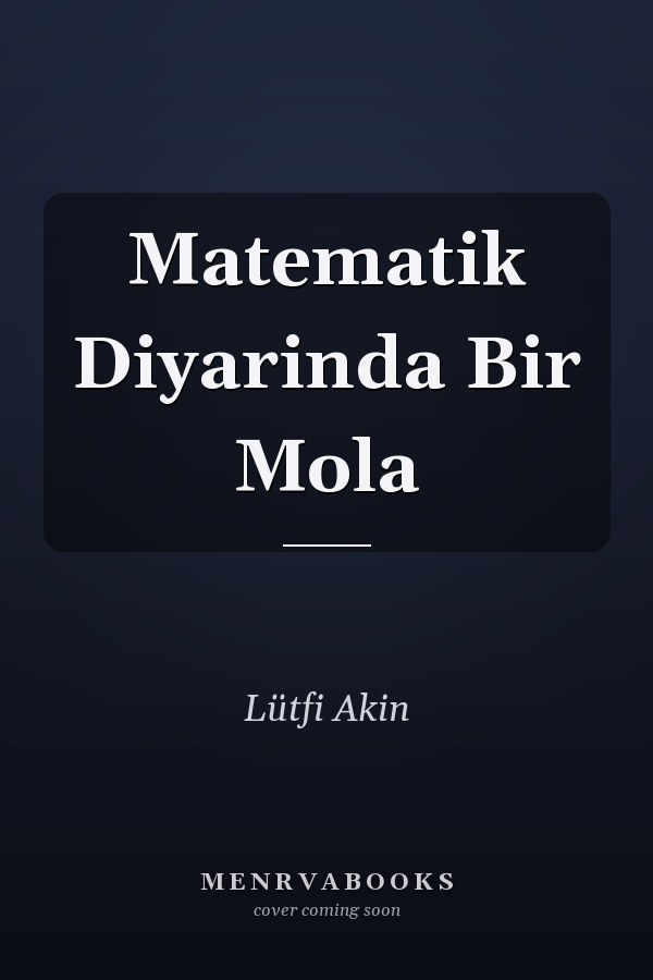 Matematik Diyarinda Bir Mola