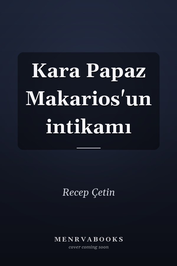Kara Papaz Makarios'un intikamı