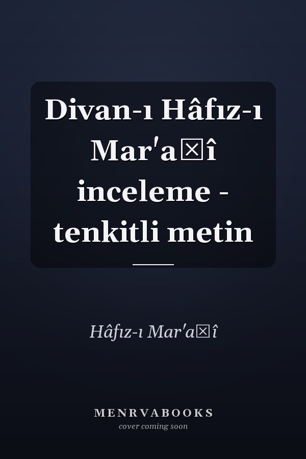 Divan-ı Hâfız-ı Mar'aşî inceleme - tenkitli metin