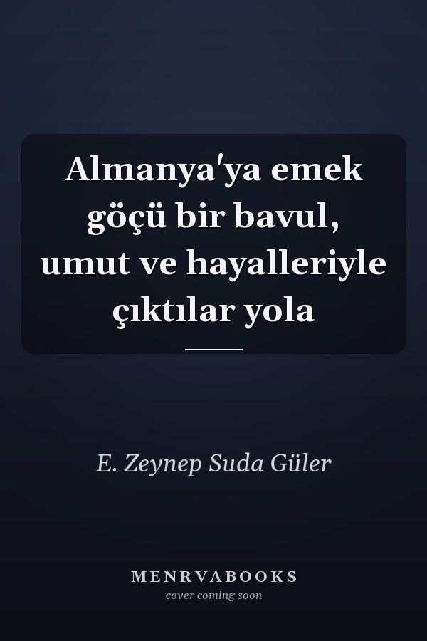 Almanya'ya emek göçü bir bavul, umut ve hayalleriyle çıktılar yola