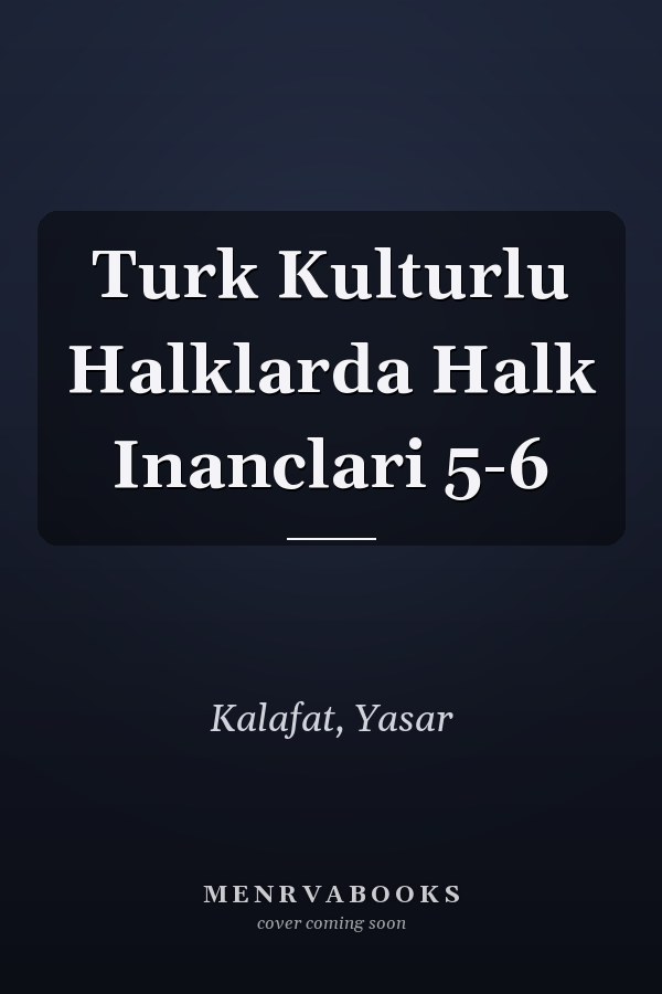 Turk Kulturlu Halklarda Halk Inanclari 5-6