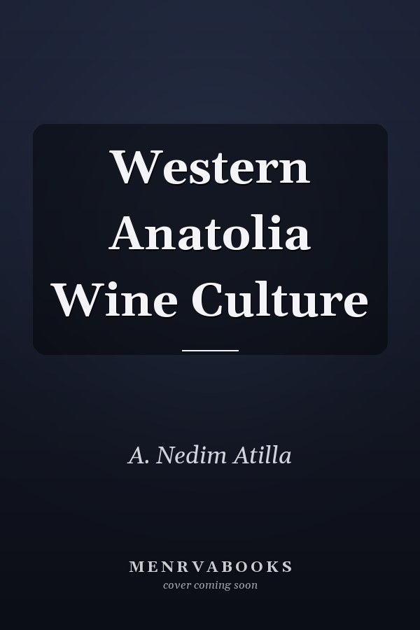 Western Anatolia Wine Culture