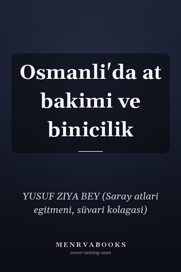 Osmanli'da at bakimi ve binicilik