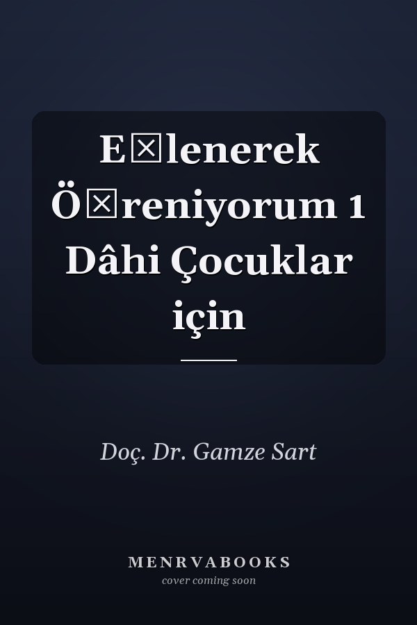 Eğlenerek Öğreniyorum 1 Dâhi Çocuklar için