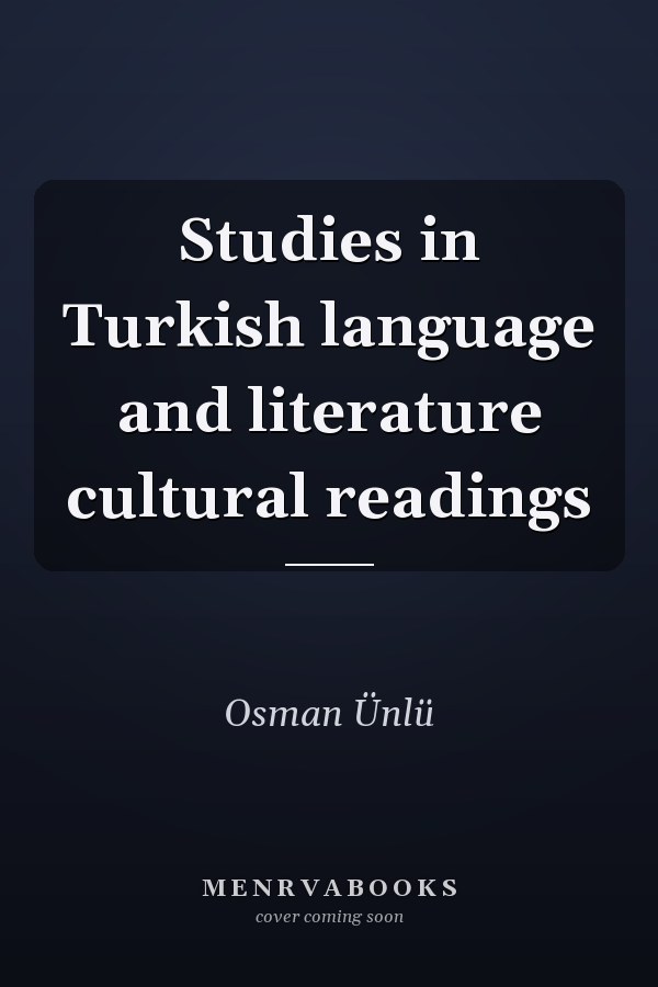 Studies in Turkish language and literature cultural readings