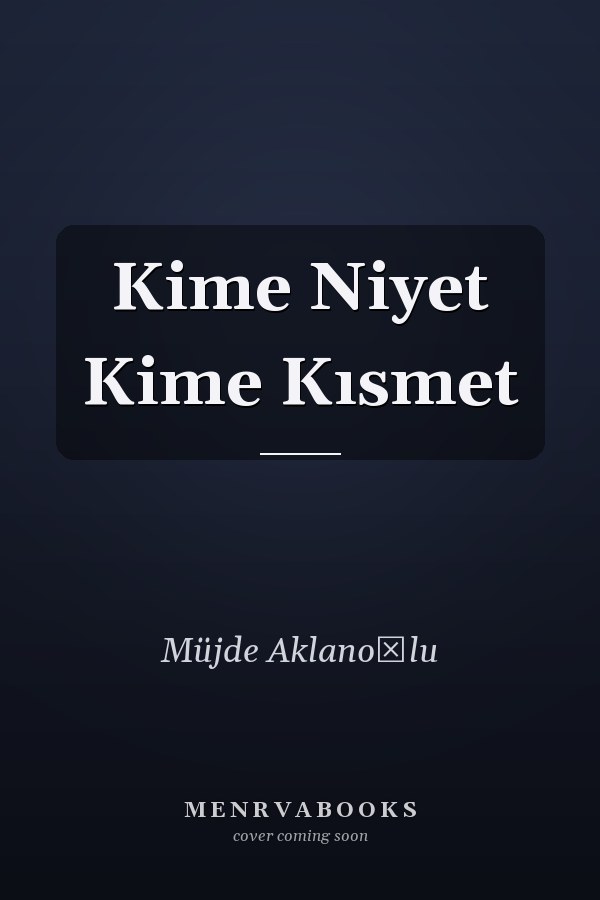 Kime Niyet Kime Kısmet