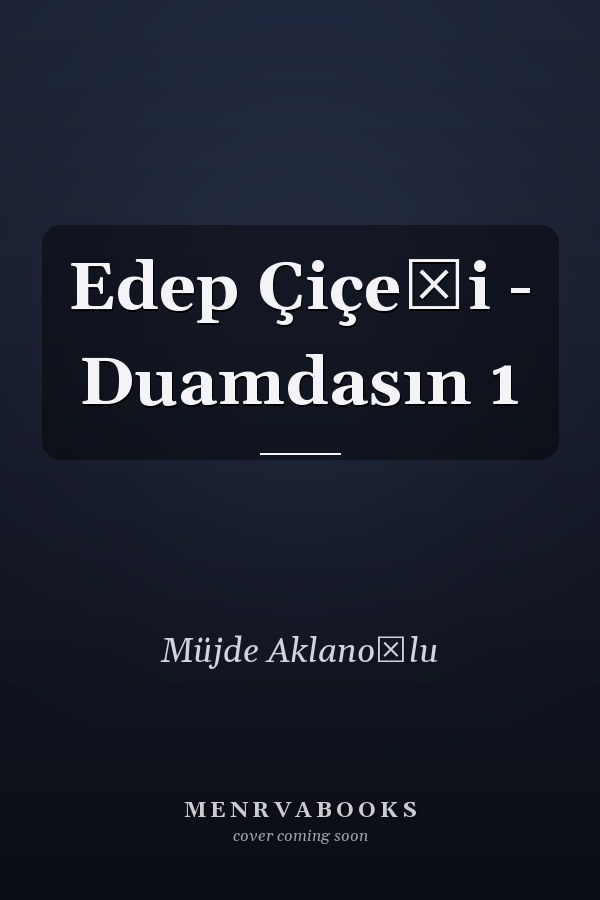 Edep Çiçeği - Duamdasın 1