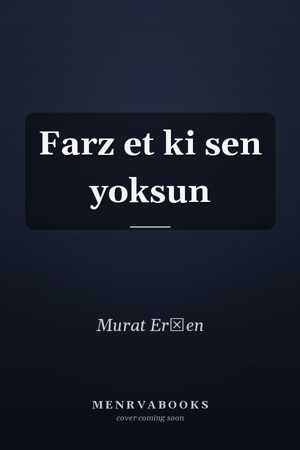 Farz et ki sen yoksun
