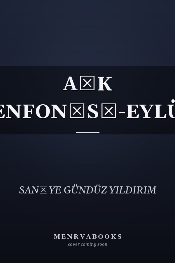 AŞK SENFONİSİ-EYLÜL