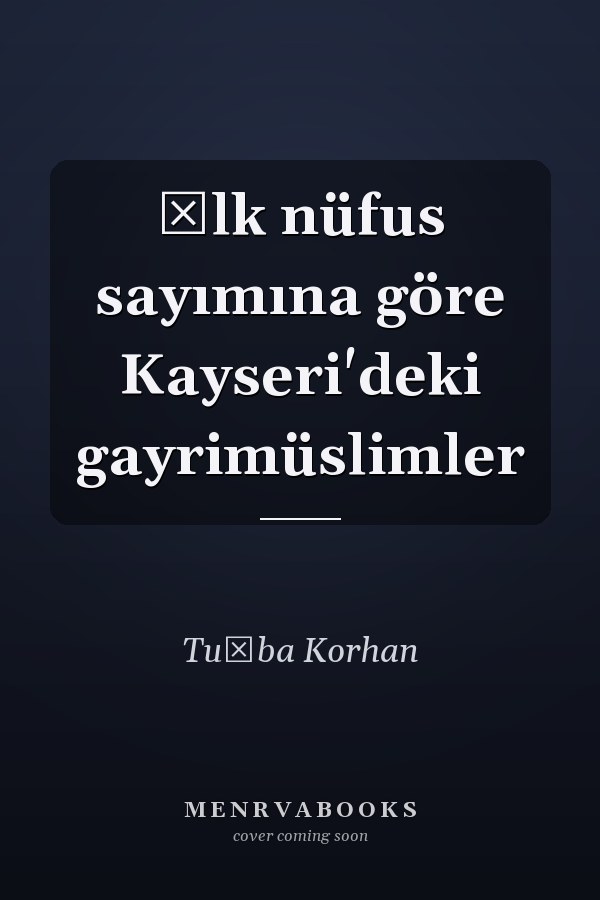 İlk nüfus sayımına göre Kayseri'deki gayrimüslimler