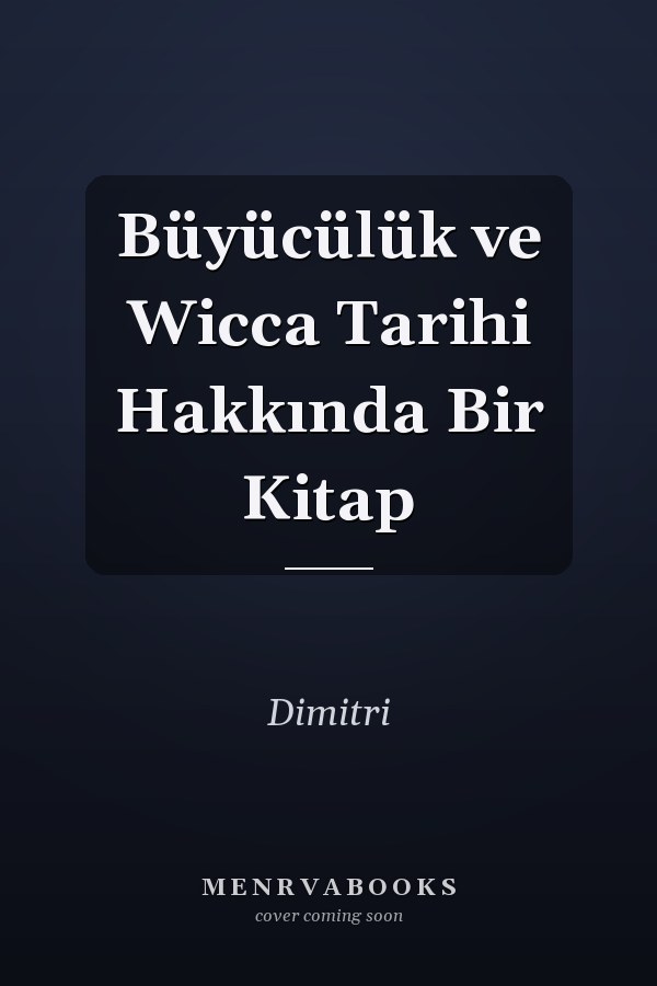Büyücülük ve Wicca Tarihi Hakkında Bir Kitap