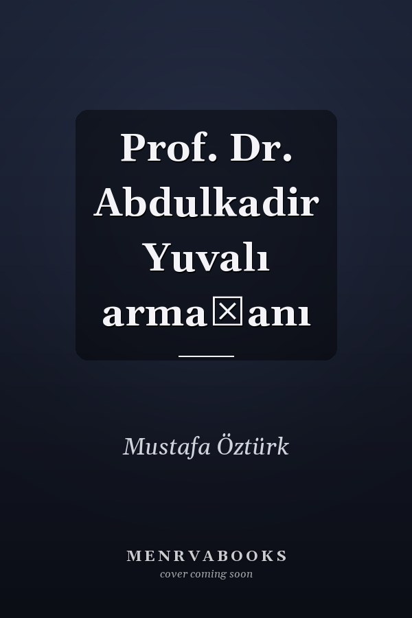 Prof. Dr. Abdulkadir Yuvalı armağanı