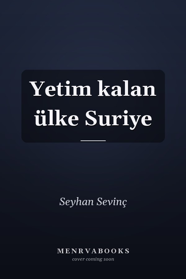 Yetim kalan ülke Suriye