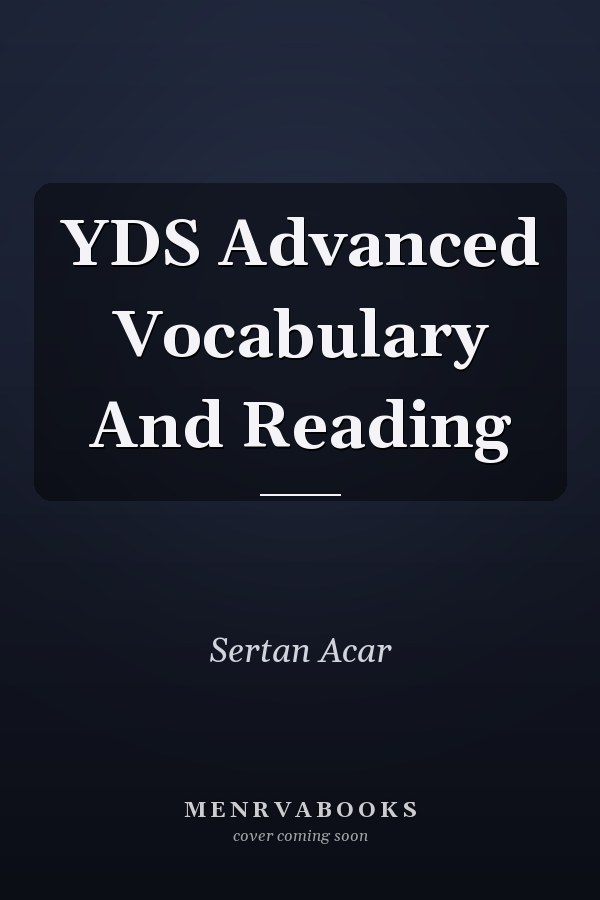 YDS Advanced Vocabulary And Reading