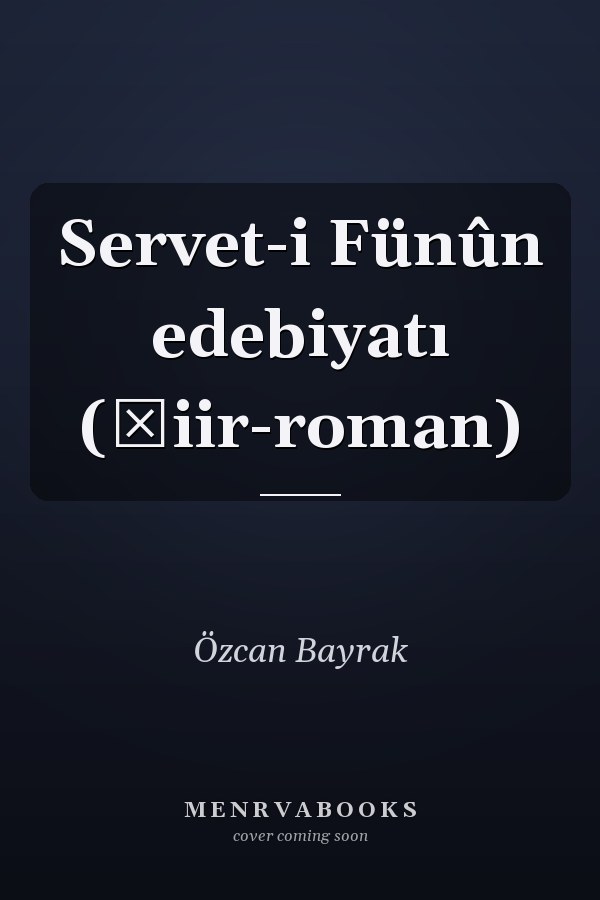 Servet-i Fünûn edebiyatı (şiir-roman)