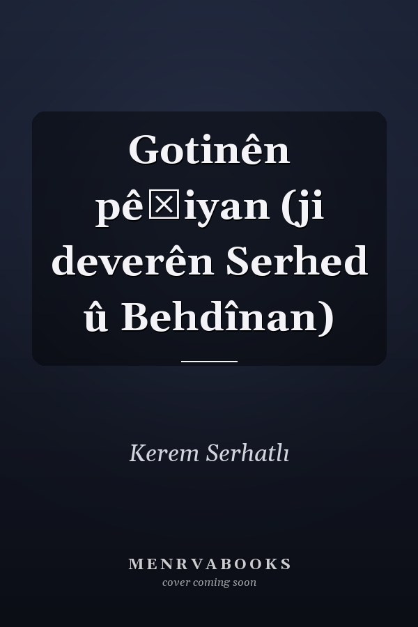Gotinên pêşiyan (ji deverên Serhed û Behdînan)