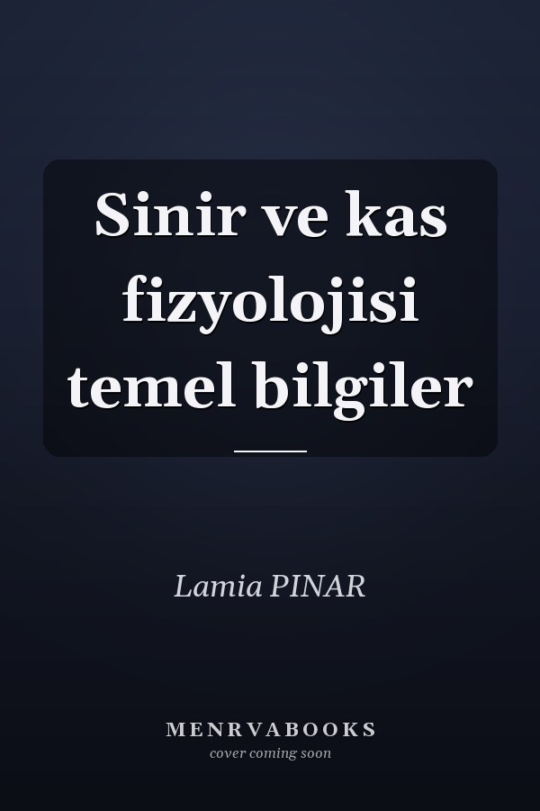 Sinir ve kas fizyolojisi temel bilgiler