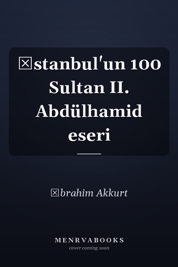 İstanbul'un 100 Sultan II. Abdülhamid eseri