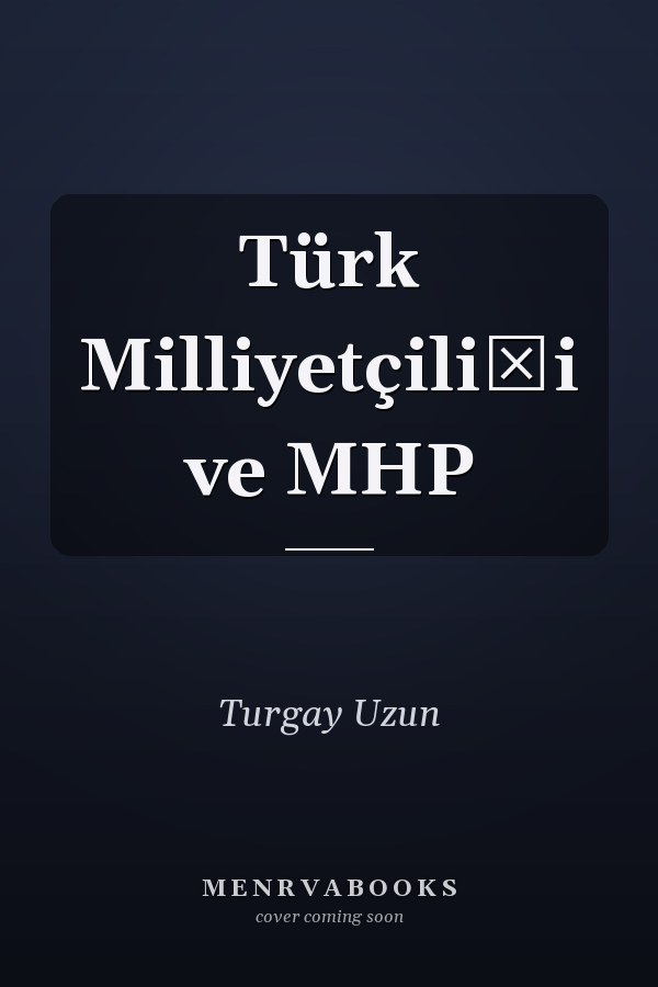 Türk Milliyetçiliği ve MHP