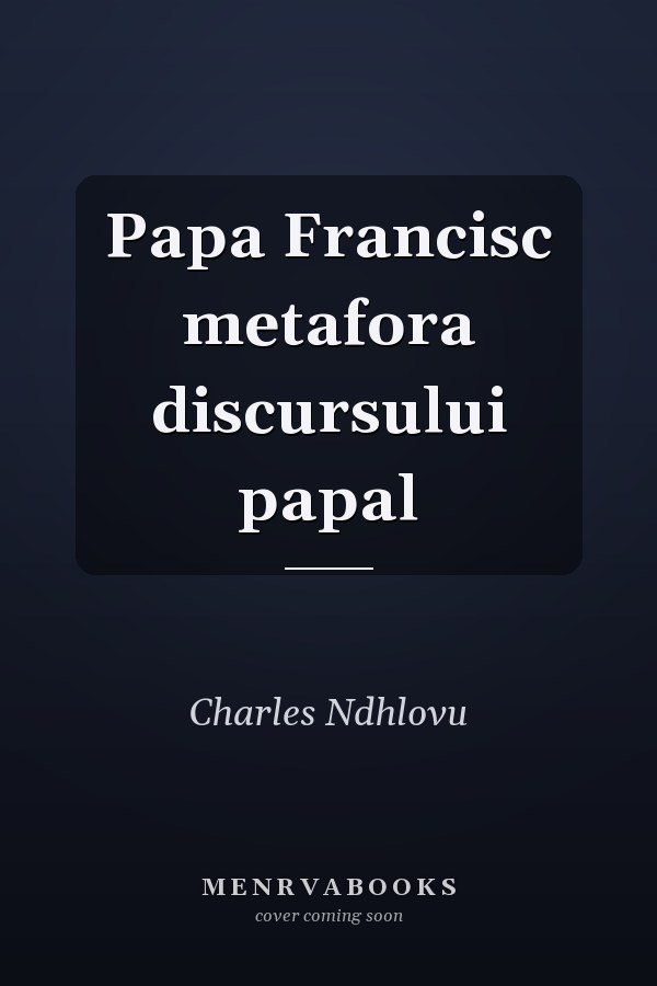 Papa Francisc metafora discursului papal