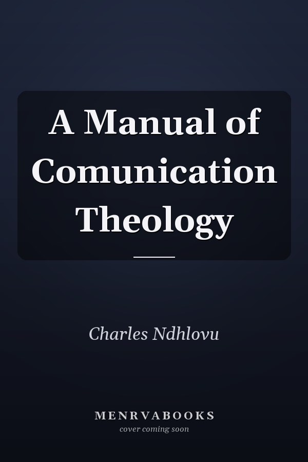 A Manual of Comunication Theology