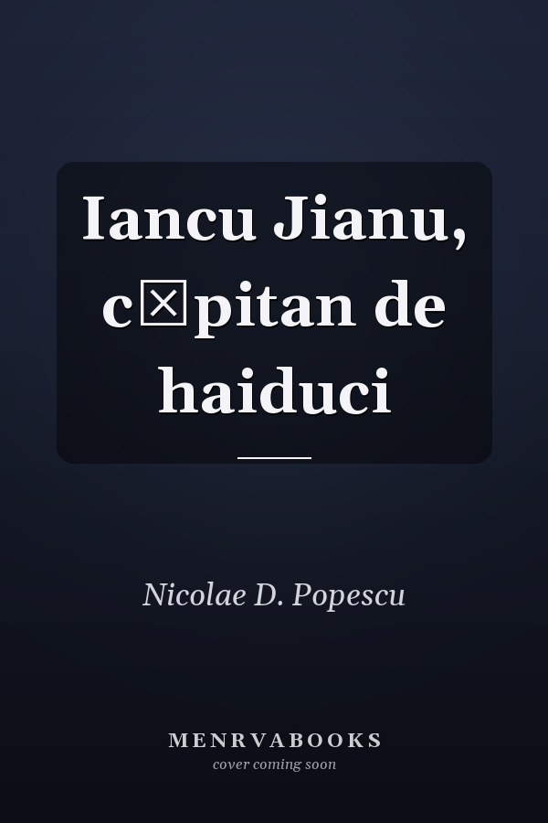 Iancu Jianu, căpitan de haiduci