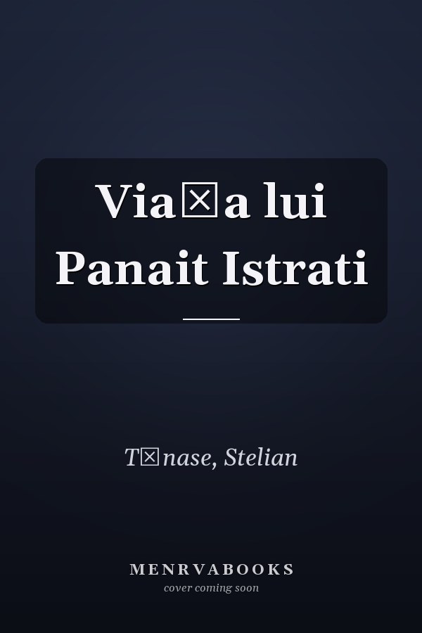 Viaţa lui Panait Istrati