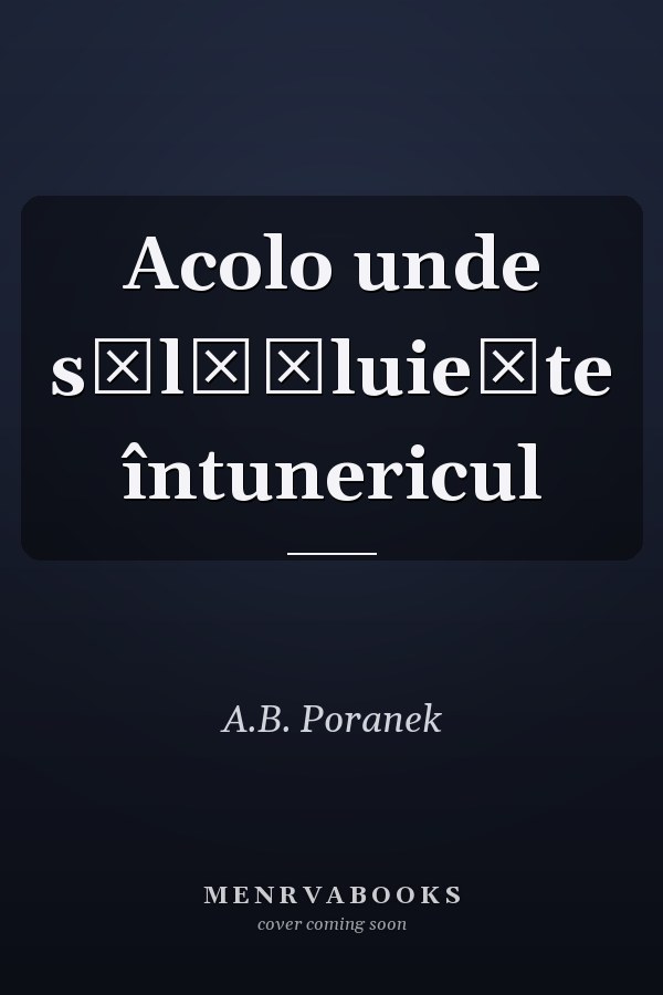 Acolo unde sălășluiește întunericul