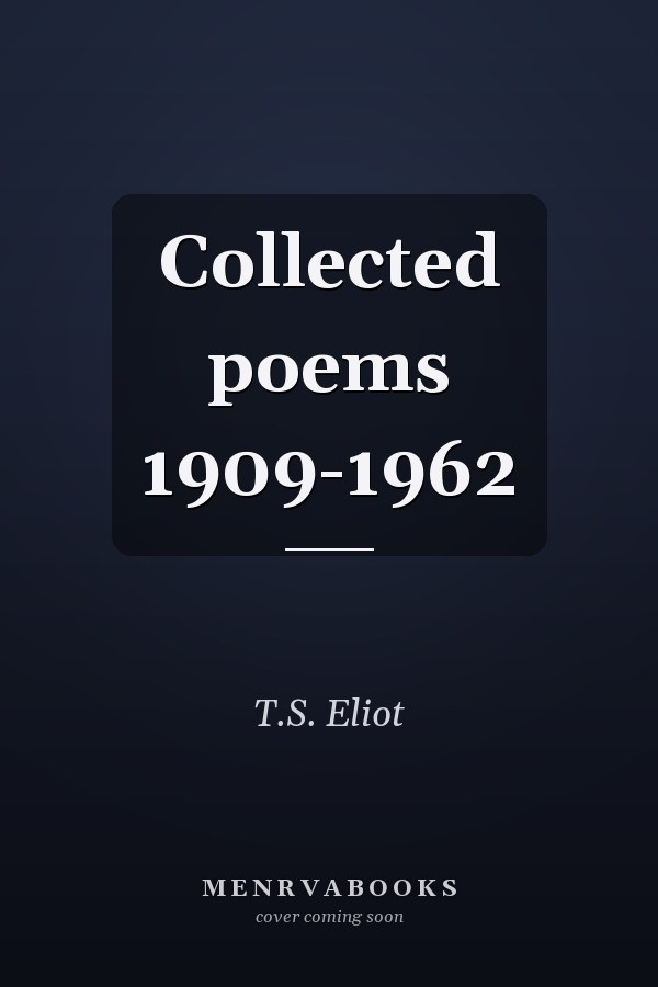 Collected poems 1909-1962