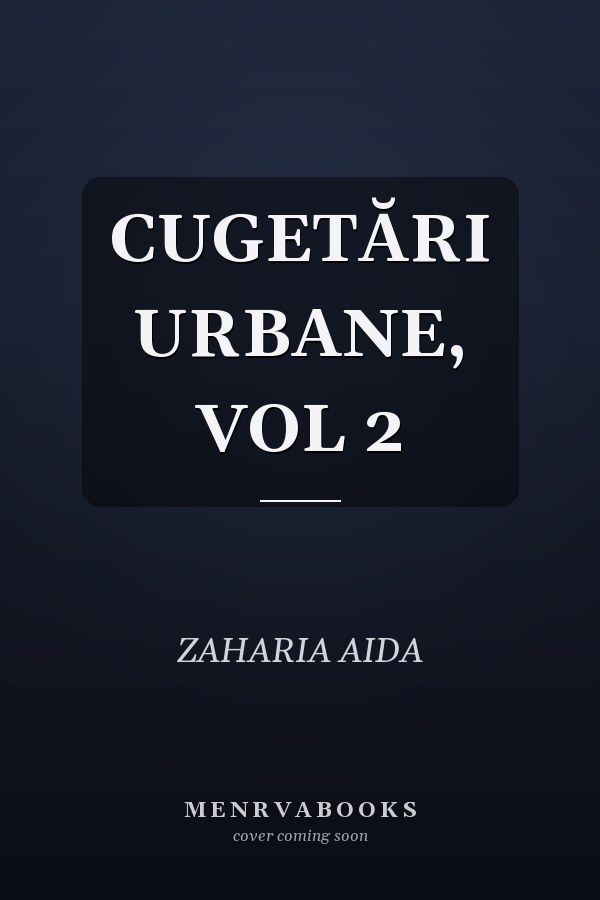 CUGETĂRI URBANE, VOL 2