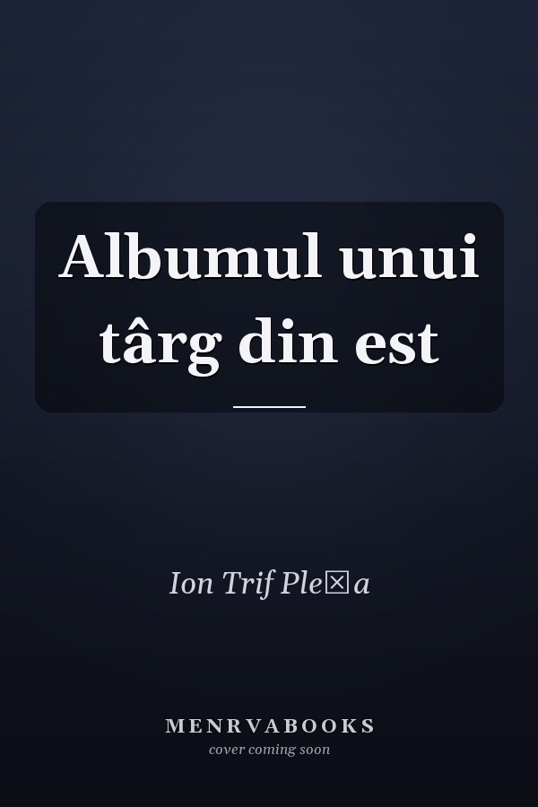 Albumul unui târg din est