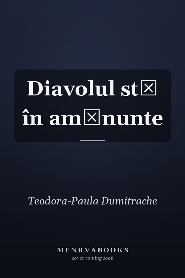 Diavolul stă în amănunte