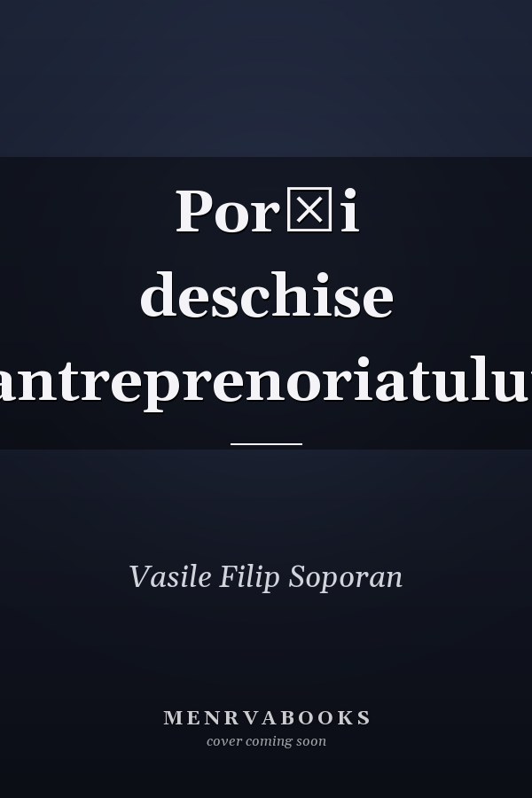 Porţi deschise antreprenoriatului