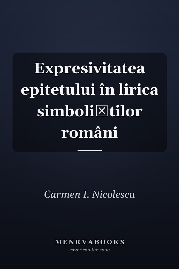 Expresivitatea epitetului în lirica simboliştilor români