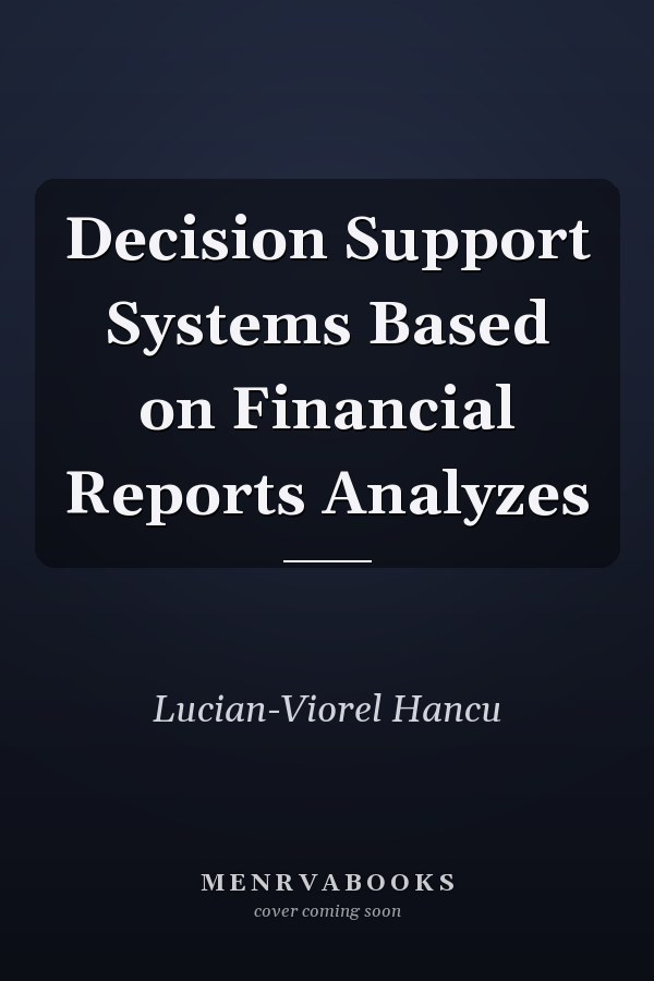 Decision Support Systems Based on Financial Reports Analyzes