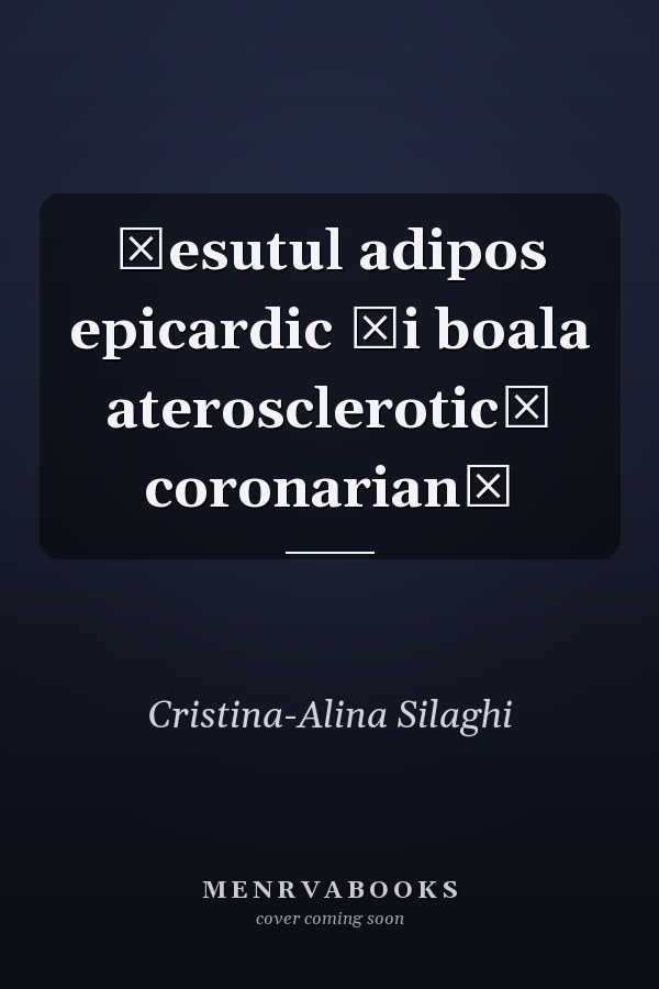 Ţesutul adipos epicardic şi boala aterosclerotică coronariană