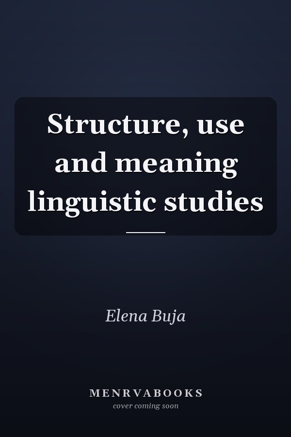 Structure, use and meaning linguistic studies