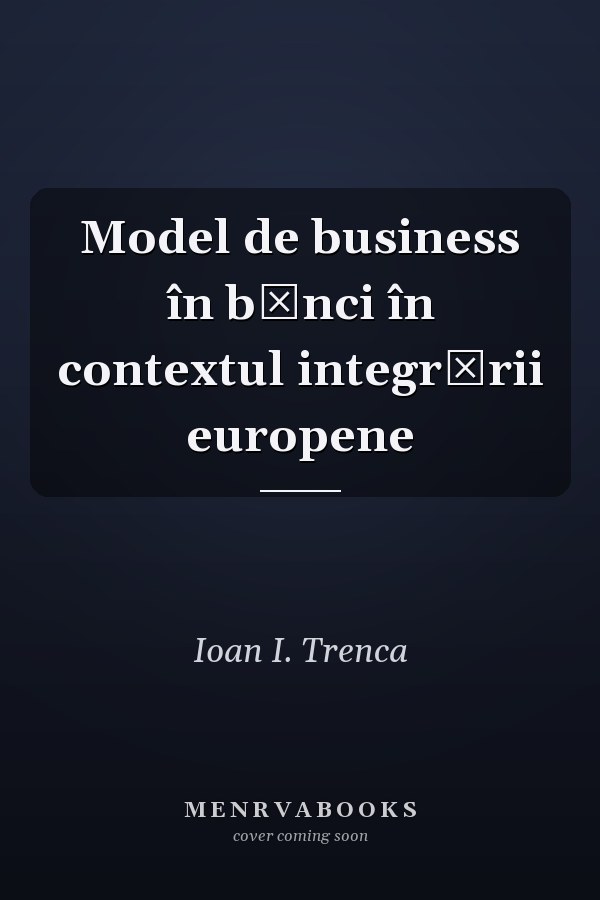 Model de business în bănci în contextul integrării europene