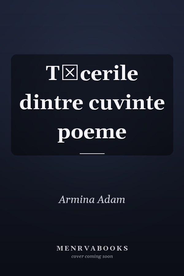 Tăcerile dintre cuvinte poeme