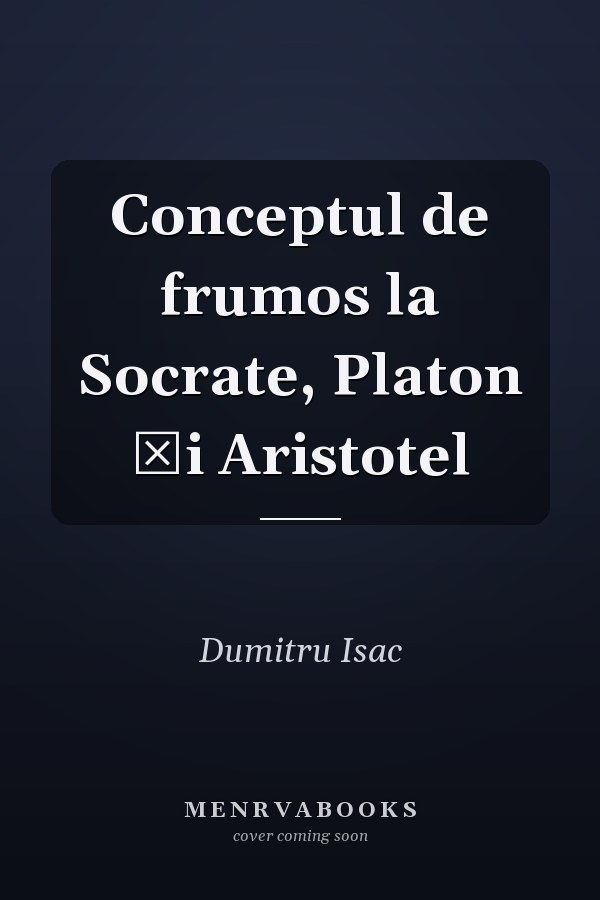 Conceptul de frumos la Socrate, Platon şi Aristotel