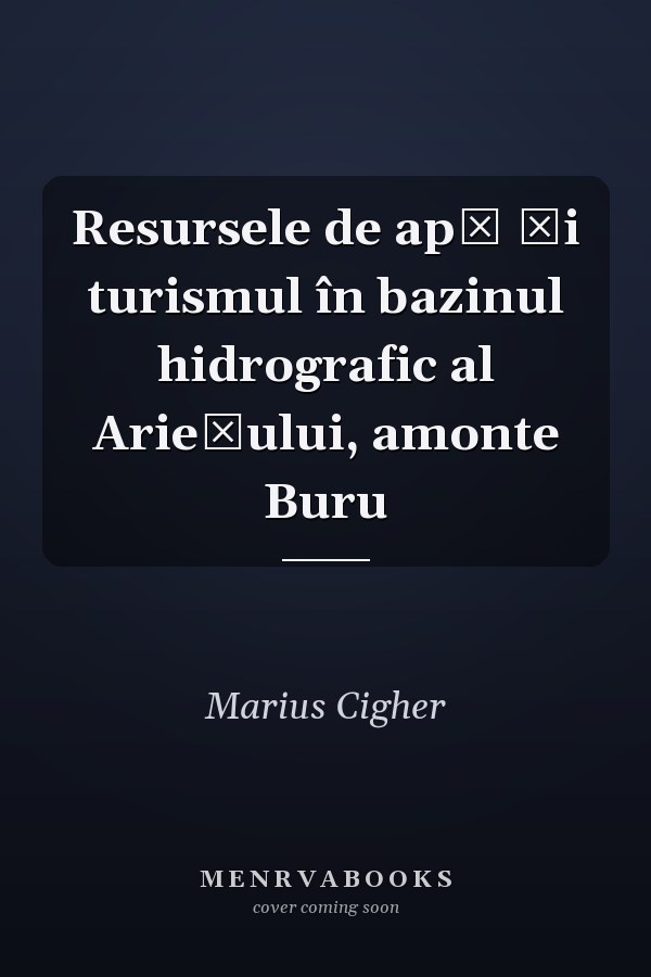 Resursele de apă şi turismul în bazinul hidrografic al Arieşului, amonte Buru
